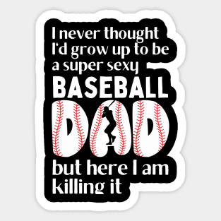 Super Sexy Baseball Dad Sticker